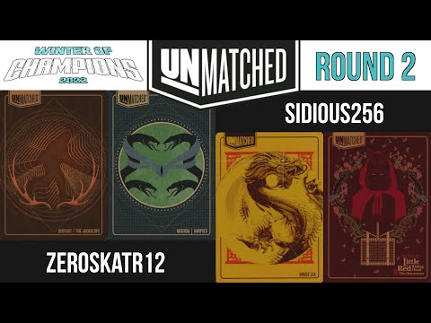 Unmatched | WINTER OF CHAMPIONS 2022 - Round 2 vs Sidious256
