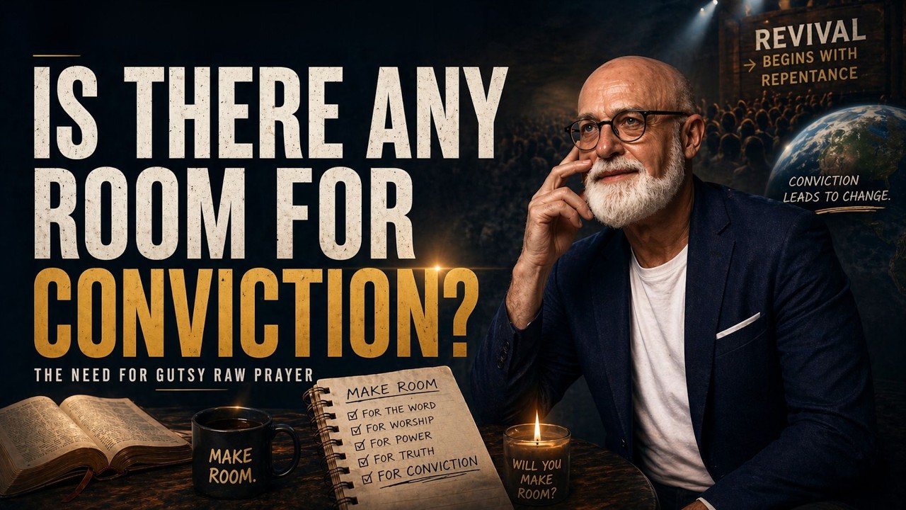 Is There Any Room For Conviction? | The Need For Gutsy Raw, Intercession