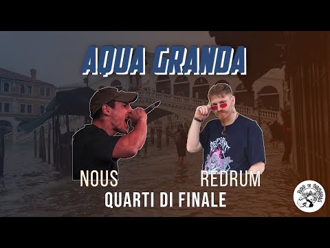 AQUA GRANDA - Redrum vs Nous (Quarti di Finale)