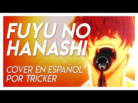 Fuyu No Hanashi (given) Español - Tricker