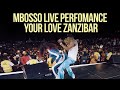 Mbosso live perfomance Your love Zanzibar