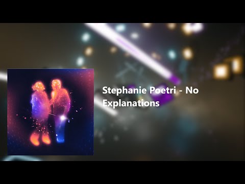 [Beat Saber V3 Map] Stephanie Poetri - No Explanations