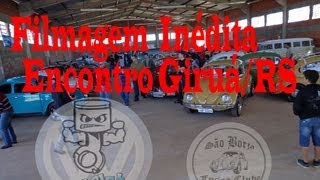 preview picture of video '1º Encontro Estadual de Fuscas e Derivados Giruá/RS - Filmagem.: SBFuscaClube'