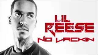 Lil Reese -  No Lackin Ft. Waka Flocka &amp; Wale (Full Song)