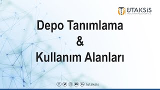 Depo Tanımlama ve Kullanım Alanları