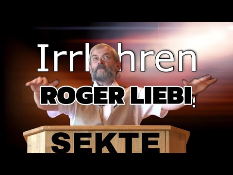 Die bewusste Irrlehre von Roger Liebi  #freikirche #sekte #bibel