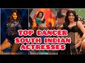 Best South Indian Dancers Female Actress Dance Compilation Top South Indian Actress Dance Edit