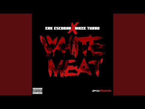 White Meat (feat. NikeTurbo)