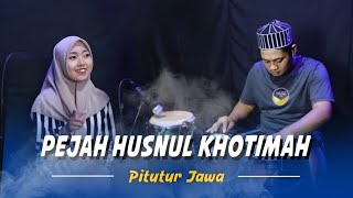 Download lagu VERSI TERBARU ! PEJAH HUSNUL KHOTIMAH ( PITUTUR JAWA ) SUPER CLEAN AUDIO mp3