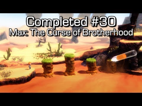 Completed #30 - Max: The Curse of Brotherhood