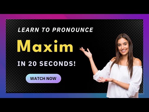 Learn How to Pronounce Maxim (US/American Pronunciation) with Audio and Phonetic Spelling