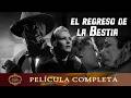 El Regreso De La Bestia 1953 Miroslava Película Completa Recuerdos Dorados