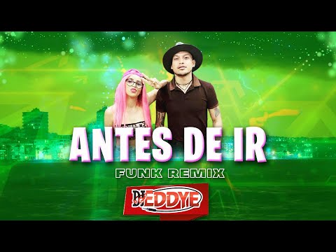 ANTES DE IR (Funk Remix) Romeu e Taty Pink ft. DJ Eddye