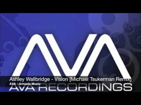 Ashley Wallbridge - Vision [Michael Tsukerman Remix]
