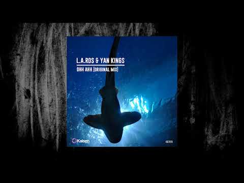 L.A. Ros & Yan Kings Ohh Ahh (Original Mix)