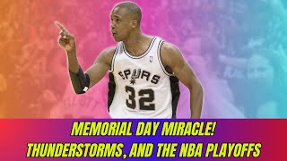 Memorial Day Miracle! Thunderstorms, And The NBA Playoffs