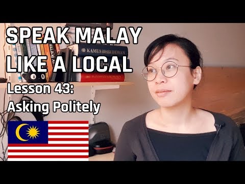 Speak Malay Like a Local - Lesson 43 : Asking Politely for Something