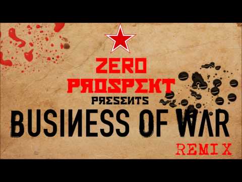 Zero Prospekt - Business Of War Remix (Pupajim)