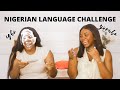 NIGERIAN LANGUAGE CHALLENGE | IGBO VS YORUBA FT LEMIDE