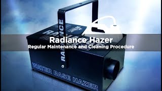 Radiance Hazer Service Maintenance Procedure