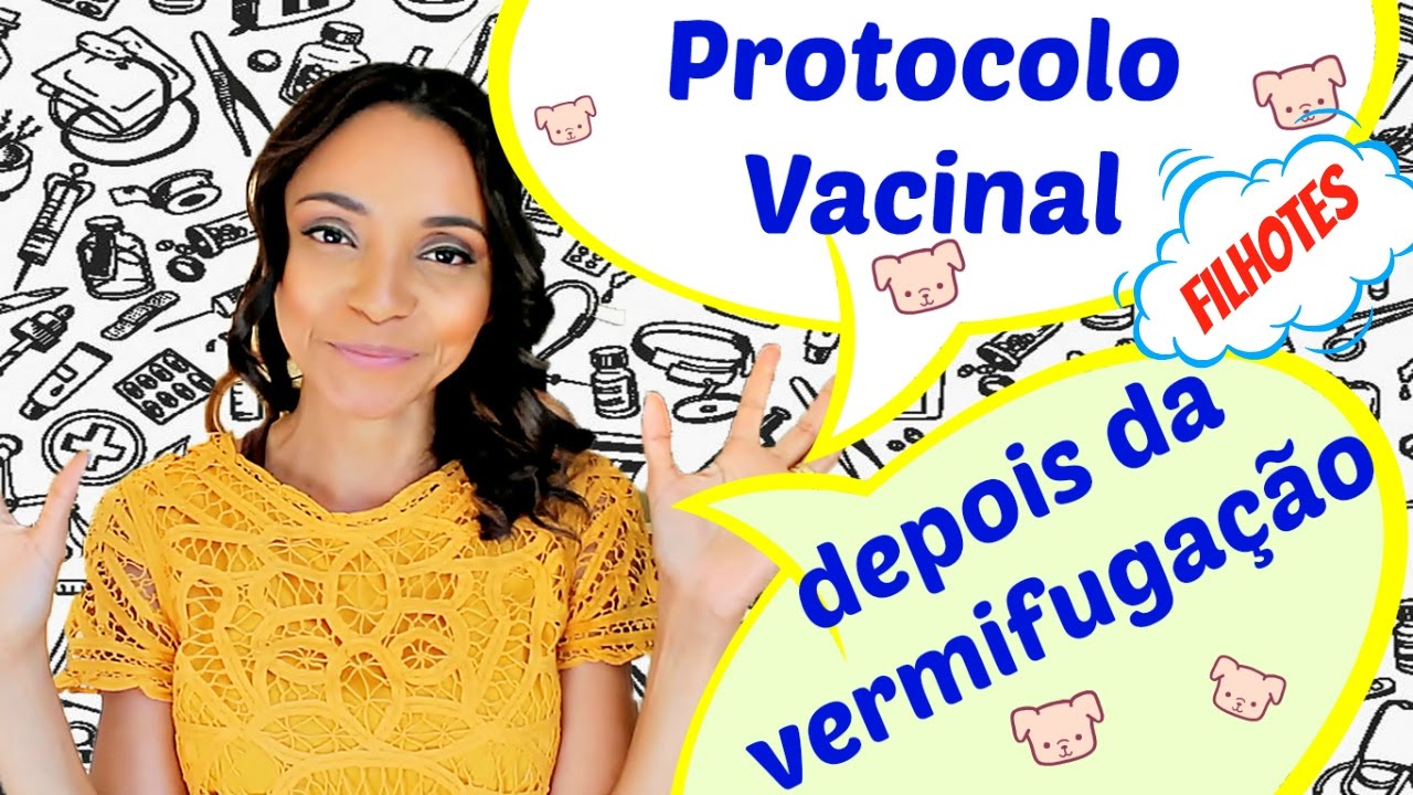 PROTOCOLO VACINAL (filhotes) depois da vermifugação.