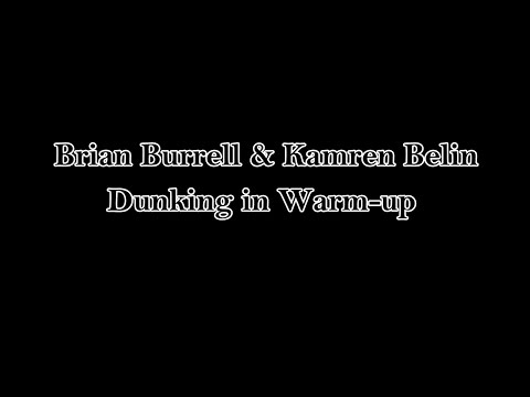 Brian Burrell & Kamren Belin dunking in warm-up