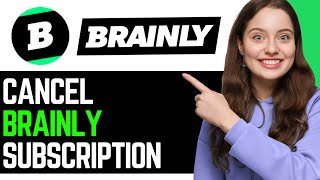 How To EASILY Cancel Brainly Subscription! | BEST NEW METHOD 2025!