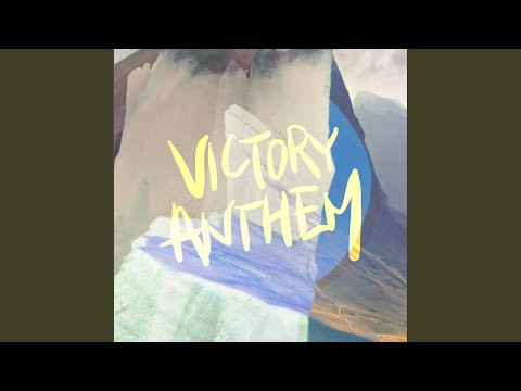 VICTORY ANTHEM