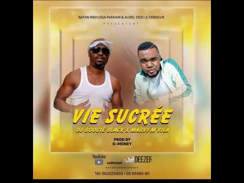 DJ BOOGIE BLACK Feat MARVY MVILA. #Vie Sucrée . New 2023