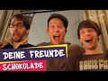 Schokolade - Deine Freunde 