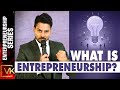 What Is Entrepreneurship By Venu Kalyan Business Coach