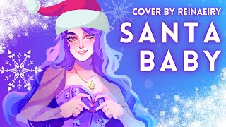 Santa Baby || Cover by Reinaeiry
