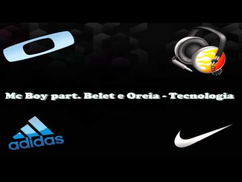 Mc Boy part. Belet e Oreia - Tecnologia