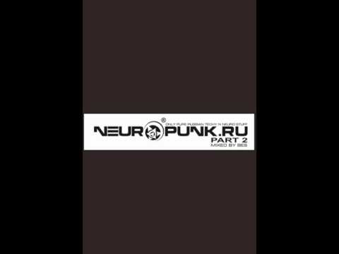 Neuropunk pt2 mixed by Bes