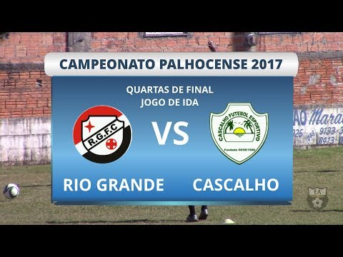 CAMPEONATO PALHOCENSE 2017 - QUARTAS DE FINAL(IDA) -RIO GRANDE 1 X 1 CASCALHO GOLS