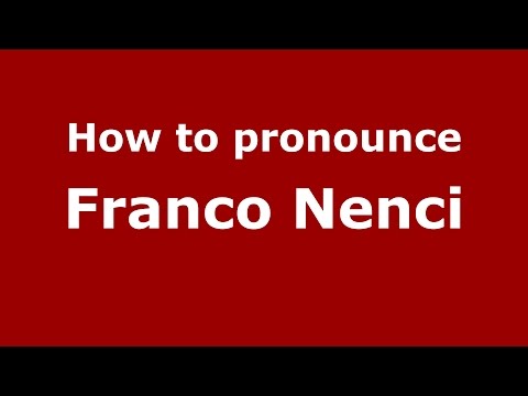 How to pronounce Franco Nenci (Italian/Italy)  - PronounceNames.com