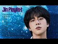 B T S JIN ALL SONG PLAYLIST 2022 UPDATED