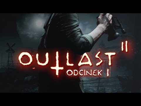 Outlast 2 (PL) #1 - Premiera (Gameplay PL / Zagrajmy w)