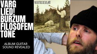 BURZUM FILOSOFEM GUITAR TONE - VARG VIKERNES, DID YOU LIE?