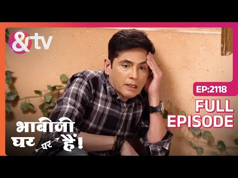 Bhabi Ji को प्यार चाइये | Bhabi Ji Ghar Par Hai - Full Ep 2118 - 16-Dec-2023|Angoori|@andtvchannel