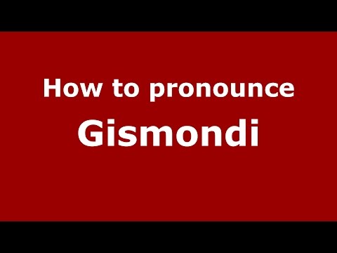 How to pronounce Gismondi (Spanish/Argentina) - PronounceNames.com