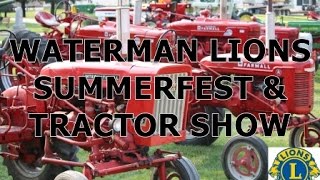 preview picture of video 'The Waterman Lions Summerfest and Antique Tractor & Truck Show 2014'
