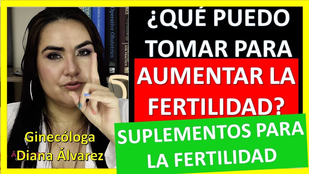 Watch PASTILLAS Y SUPLEMENTOS PARA AUMENTAR LA FERTILIDAD, por GINECOLOGA DIANA ALVAREZ Now PASTILLAS Y SUPLEMENTOS PARA AUMENTAR LA FERTILIDAD, por GINECOLOGA DIANA ALVAREZ