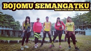 Download lagu BOJOMU SEMANGATKU REMIX FULL BASS - KIKI ANGGUN mp3