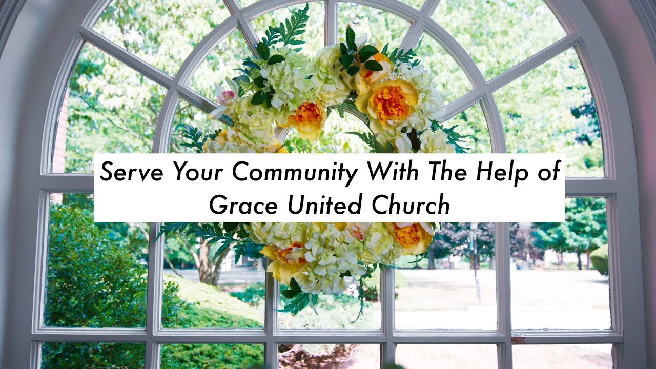 Serve Your Community Through Grace United