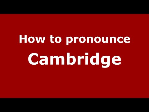 How to pronounce Cambridge