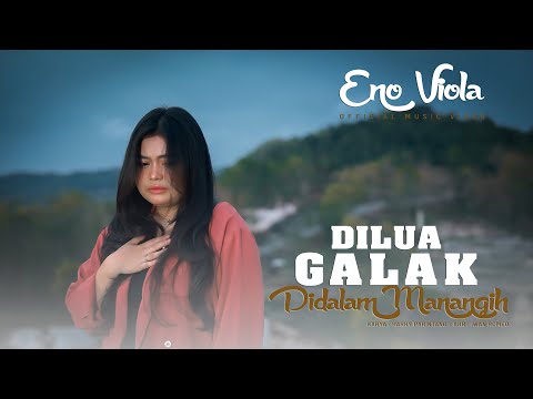 Eno Viola - Dilua Galak Didalam Manangih (Official Music Video)