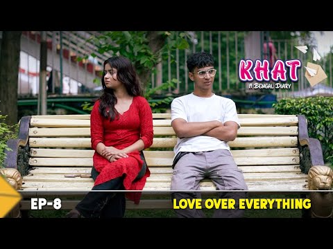 KHAT : A Bengal Diary (Love Over Everything) Ep-8