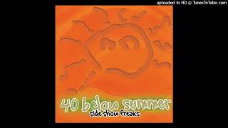 40 Below Summer - I&#39;m So Ugly