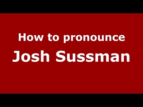 How to pronounce Josh Sussman (American English/US) - PronounceNames.com